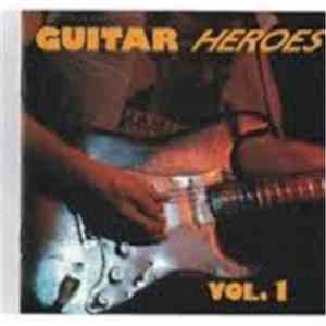 Various - Guitar Heroes - Vol. 1 download free