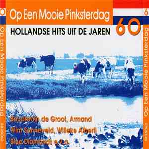 Various - Op Een Mooie Pinksterdag - Hollandse Hits Uit De Jaren 60 download free