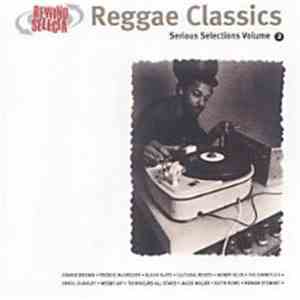 Various - Reggae Classics Serious Selections Vol. 2 download free
