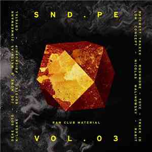 Various - SND.PE Vol. 03 : Raw Club Material download free