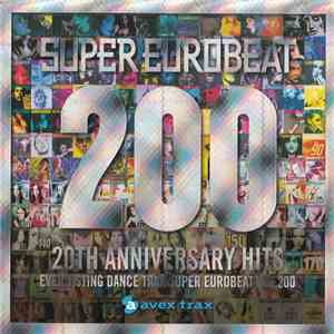 Various - Super Eurobeat Vol. 200 - 20th Anniversary Hits download free