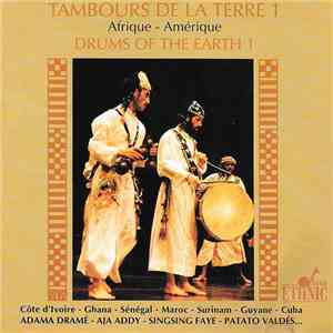 Various - Tambours De La Terre 1: Afrique - Amérique = Drums Of The Earth 1: Africa - America download free