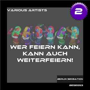 Various - Wer Feiern Kann, Kann Auch Weiterfeiern!, Vol. 2 download mp3 flac
