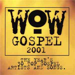 Various - WOW Gospel 2001 (The Year's 30 Top Gospel Artists And Songs) download free