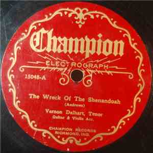 Vernon Dalhart - The Wreck Of The Shenandoah / The Death Of Floyd Collins download free