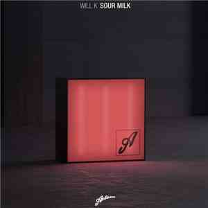 Will K - Sour Milk download free