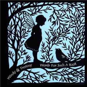 Windy & Destiny - Words For Such A Riot download free