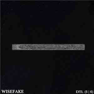 WISEFAKE - DTL (5 | 6) download free