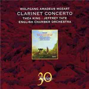 Wolfgang Amadeus Mozart, Thea King, Jeffrey Tate, English Chamber Orchestra - Clarinet Concerto download free