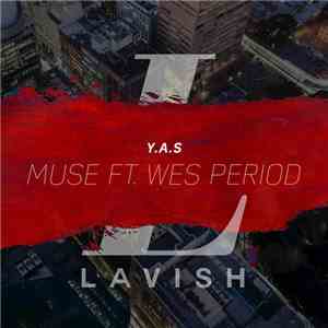 Y.A.S Ft. Wes Period - Muse download free