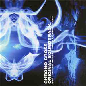 Yasunori Mitsuda - Chrono Cross: Original Soundtrack download free