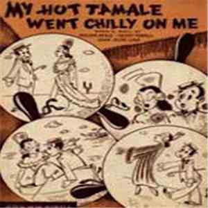 Ziggy Talent With Vaughn Monroe's Orchestra - My Hot Tamale Went Chilly On Me download mp3 flac